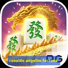 ronaldo angelim fortuna